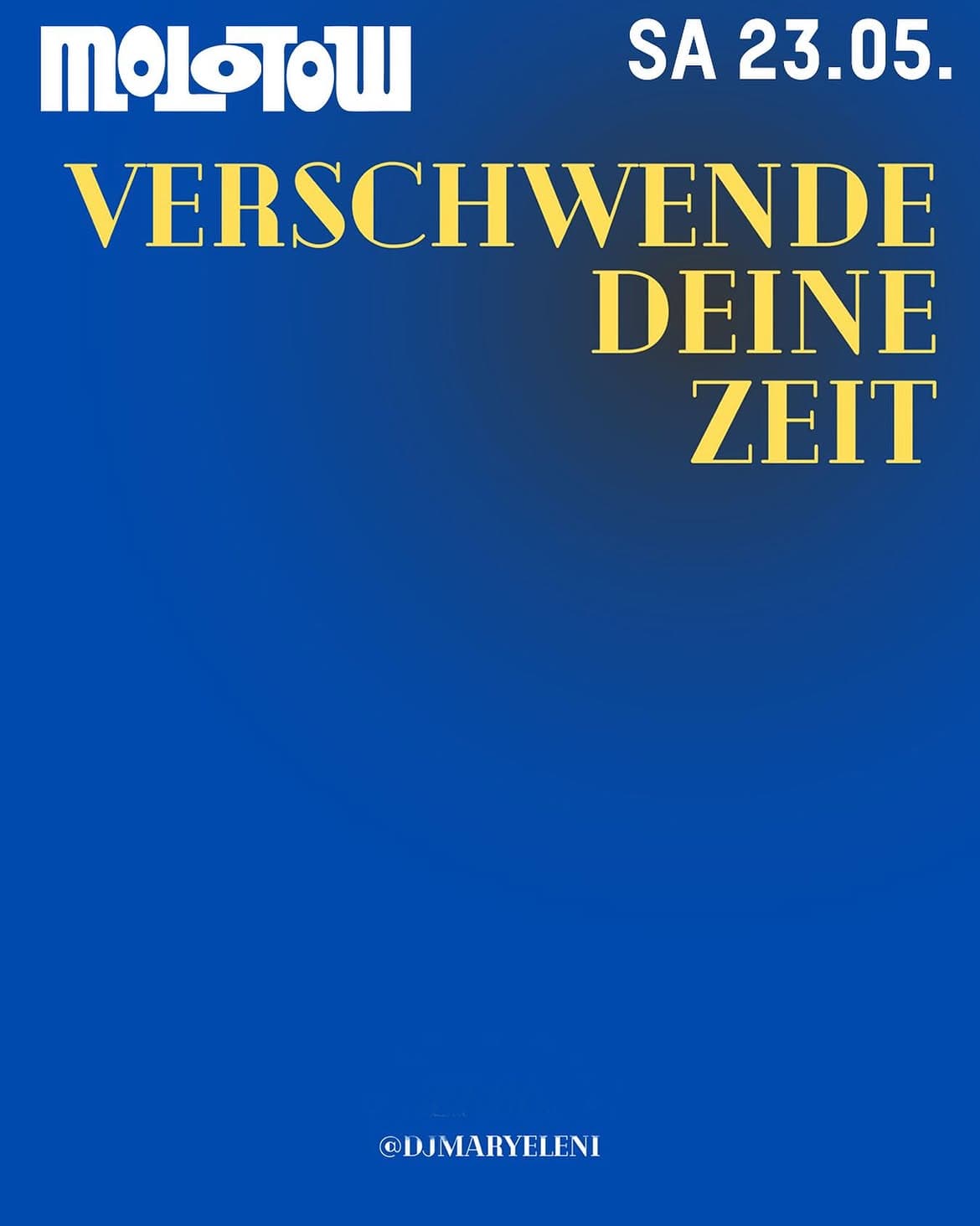 Verschwende Deine Zeit im Molotow, 23.05.